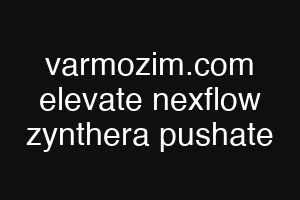 varmozim.com elevate nexflow zynthera pushate